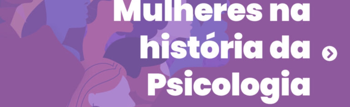 NOTÍCIAS DA PSICOLOGIA – SEMANA 08.03.2022