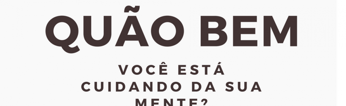 Mental Test – Quão bem você está cuidando da sua mente?